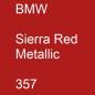 Preview: BMW, Sierra Red Metallic, 357.